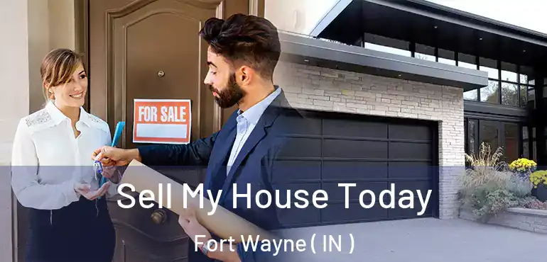  Sell My House Today Fort Wayne ( IN )